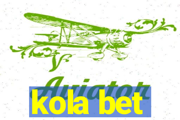 kola bet